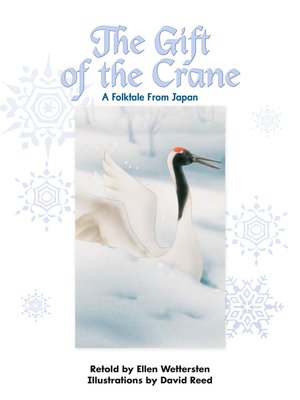 cover image of The Gift of the Crane: A Folktale From Japan